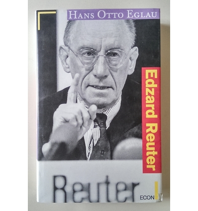 Eglau, Hans Otto: Edzard Reuter. ...