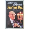 Stolz, Robert  und Stolz, Einzi: Servus Du. Robert Stolz und sein Jahrhundert. ...