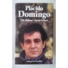 Domingo, Plácido: Die Bühne - mein Leben. ...