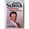 Schock, Rudolf  und Ulrici, Rolf: Ach, ich hab in meinem Herzen … Erinnerungen. ...