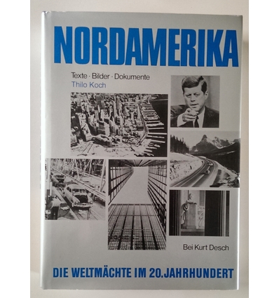 Koch, Thilo: Nordamerika. Texte, Bilder, Dokumente. ...