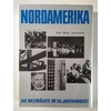 Koch, Thilo: Nordamerika. Texte, Bilder, Dokumente. ...