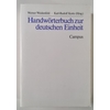 Weidenfeld, Werner (Hrsg.) und Karl-Rudolf Korte (Hrsg.): Handwörterbuch zur deutschen Einhei ...