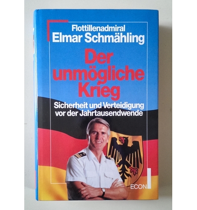 Schmähling, Elmar: Der unmögliche Krieg. Sicherheit und Verteidigung vor der Jahrtausendwe ...