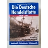 Dinklage, Ludwig: Die deutsche Handelsflotte 1939 - 1945. Band 1. ...