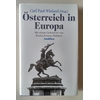 Wieland, Carl Paul (Herausgeber): Österreich in Europa. Analysen, Hintergründe und Erkennt ...