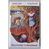 Anderl, Rudolf: Bayerischer Lebensbaum. Geschichten und Erinnerungen aus dem altbayerische ...