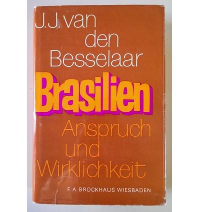 Besselaar, Joseph J. van den: Brasilien. Anspruch und Wirklichkeit. ...
