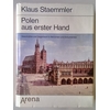 Staemmler, Klaus (Herausgeber): Polen aus erster Hand. Geschichte und Gegenwart in Bericht ...