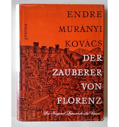 Murányi-Kovács, Endre: Der Zauberer von Florenz. Die Jugend Leonardo da Vincis. ...