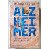 Jürgs, Michael: Alzheimer. Spurensuche im Niemandsland. ...