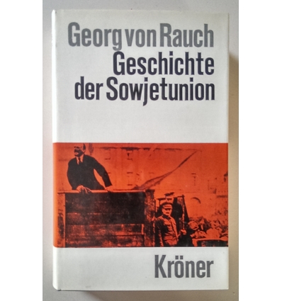 Rauch, Georg von: Geschichte der Sowjetunion. ...