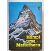 Bossi Fedrigotti, Anton Graf: Kampf ums Matterhorn. ...
