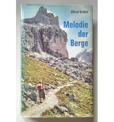 Graber, Alfred: Melodie der Berge. ...