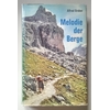 Graber, Alfred: Melodie der Berge. ...