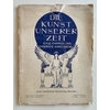 Hanfstaengl, Franz: Die Kunst unserer Zeit. XIV Jahrgang 1903. Lieferung 12. Eine Chronik  ...