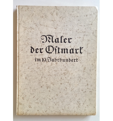 Grimschitz, Bruno: Maler der Ostmark im 19. Jahrhundert. ...