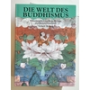 Bechert, Heinz (Herausgeber): Die Welt des Buddhismus. Geschichte und Kultur. ...