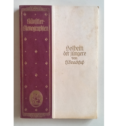 Knackfuß, Hermann: Holbein der jüngere. ...