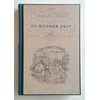 Schlögl, Friedrich: Zu meiner Zeit. Skizzen und Kulturbilder. ...