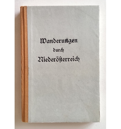 Fadrus, Viktor: Wanderungen durch Niederösterreich. Ausgewählt für Schule und Haus. ...