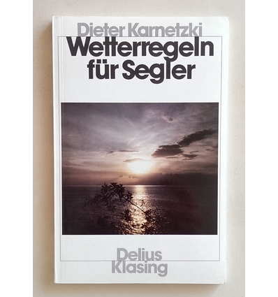 Karnetzki, Dieter: Wetterregeln für Segler. ...