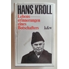 Kroll, Hans: Lebenserinnerungen eines Botschafters. ...