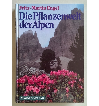 Engel, Fritz-Martin: Die Pflanzenwelt der Alpen. ...