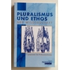 Beckers, Eberhard (Herausgeber): Pluralismus und Ethos der Wissenschaft. 28./29. März 1998 ...