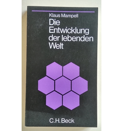Mampell, Klaus: Die Entwicklung der lebenden Welt aus der Sicht der modernen Abstammungs-  ...