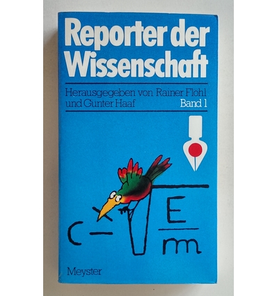 Flöhl, Rainer (Herausgeber) und Haaf, Günther (Herausgeber): Reporter der Wissenschaft. Band  ...
