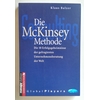 Balzer, Klaus: Die McKinsey-Methode. Die 10 Erfolgsgeheimnisse der gefragtesten Unternehme ...