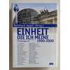 Appel, Reinhard (Herausgeber): Einheit die ich meine. 1990 - 2000. ...