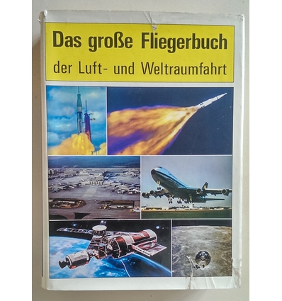 Winter, Siegfried (Herausgeber): Das große Fliegerbuch der Luft- und Weltraumfahrt. ...
