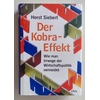 Siebert, Horst: Der Kobra-Effekt. Wie man Irrwege der Wirtschaftspolitik vermeidet. ...