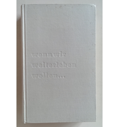 Neutra, Richard: wenn wir weiterleben wollen. Erfahrungen und Forderungen eines Architekte ...