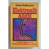 Balkhausen, Dieter: Elektronik-Angst. ... und die Chancen der Dritten Industriellen Revolu ...