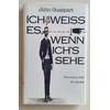 Guaspari, John: Ich weiss es, wenn ich's sehe. Eine moderne Fabel über Qualität. ...