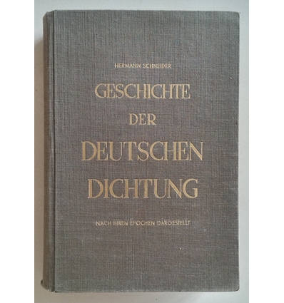 Schneider, Hermann: Geschichte der deutschen Dichtung. Band 2. ...