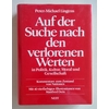 Lingens, Peter-Michael: Auf der Suche nach den verlorenen Werten in Politik, Kultur, Moral ...