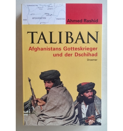 Rashid, Ahmed: Taliban. Afghanistans Gotteskrieger und der Dschihad. ...