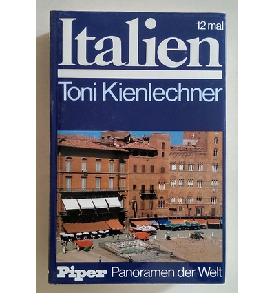 Kienlechner, Toni: 12 mal Italien. ...