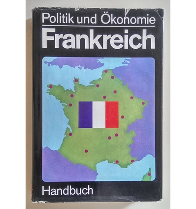 Diligenskij, German G.  und Dankert, Jochen: Frankreich. Politik und Ökonomie. Handbuch. ...