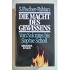Fischer-Fabian, Siegfried: Die Macht des Gewissens. Von Sokrates bis Sophie Scholl. ...