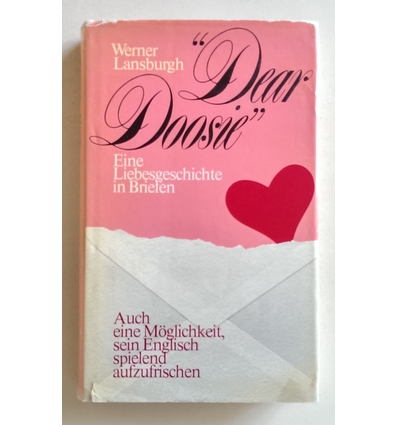 Lansburgh, Werner: Dear Doosie. Eine Liebesgeschichte in Briefen. Auch eine Möglichkeit, s ...