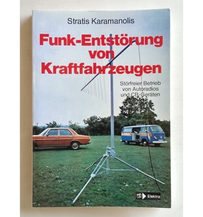 Karamanolis, Stratis: Funk-Entstörung von Kraftfahrzeugen. ...