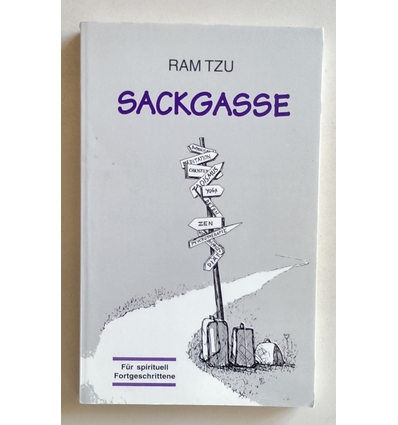 Tzu, Ram: Sackgasse. Für spirituell Fortgeschrittene. ...