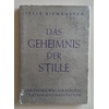 Riemkasten, Felix: Das Geheimnis der Stille. Der einzige Weg zur Konzentration und Meditat ...