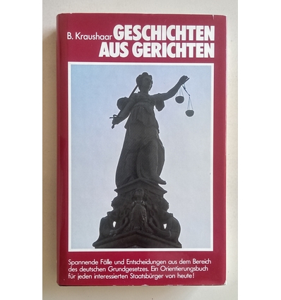 Kraushaar, Bernhard: Geschichten aus Gerichten. ...