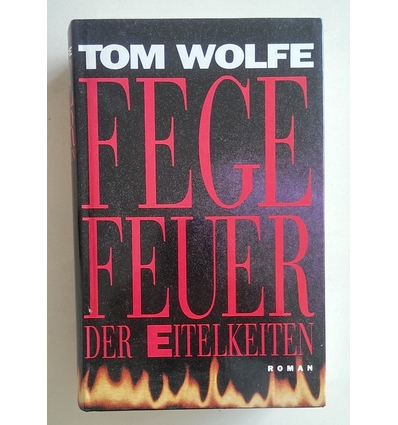 Wolfe, Tom: Fegefeuer der Eitelkeiten. ...